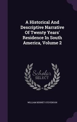 Produktbild: A Historical And Descriptive Narrative Of Twenty Years' Residence In South America, Volume 2
