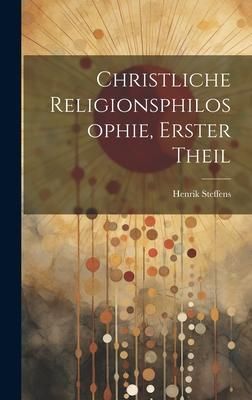 Produktbild: Christliche Religionsphilosophie, Erster Theil