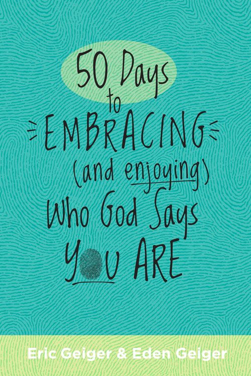Produktbild: 50 Days to Embracing (and Enjoying) Who God Says You Are