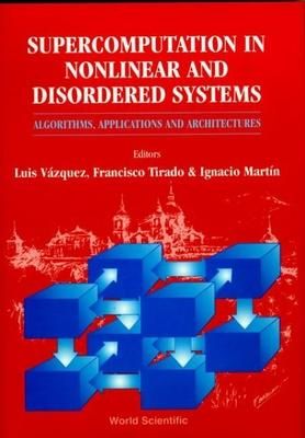 Produktbild: Supercomputation in Nonlinear and Disordered Systems: Algorithms, Applications and Architectures