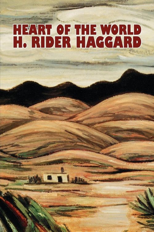 Produktbild: Heart of the World by H. Rider Haggard, Fiction, Fantasy, Action & Adventure, Science Fiction