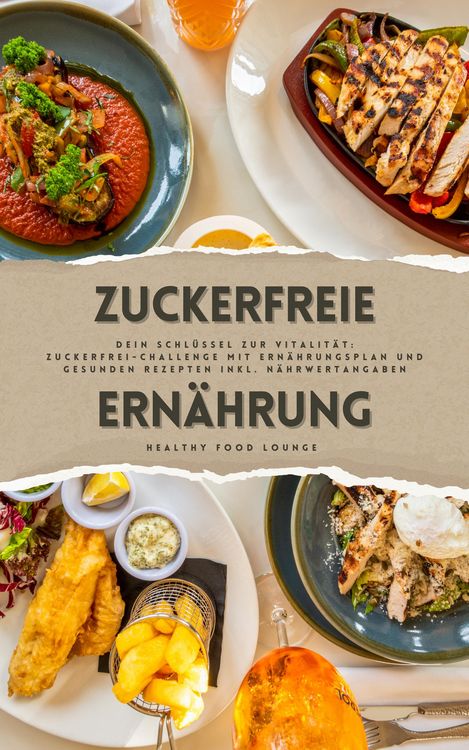 Produktbild: Zuckerfreie Ern&auml;hrung: Dein Schl&uuml;ssel zur Vitalit&auml;t