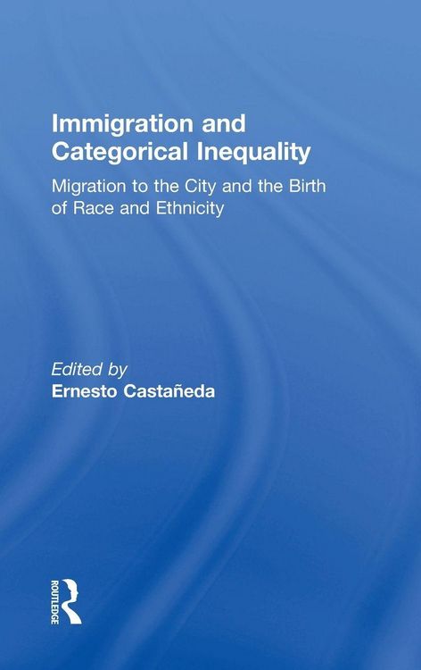 Produktbild: Immigration and Categorical Inequality