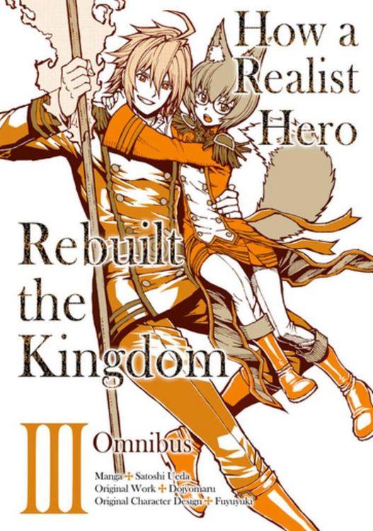 Produktbild: How a Realist Hero Rebuilt the Kingdom (Manga): Omnibus 3