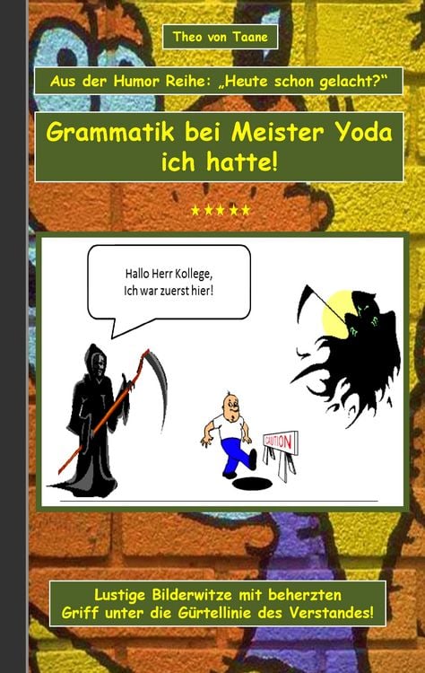 Produktbild: Humor & Spa&szlig;: "Grammatik bei Meister Yoda ich hatte!"