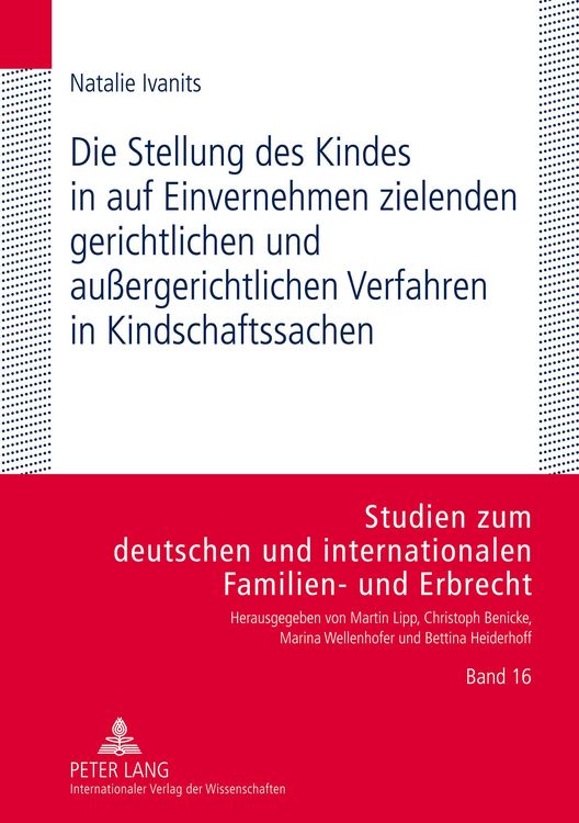 Produktbild: Die Stellung des Kindes in auf Einvernehmen zielenden gerichtlichen und au&szlig;ergerichtlichen Verfahren in Kindschaftssachen