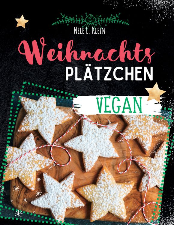 Produktbild: Weihnachtspl&auml;tzchen Rezepte- Vegan