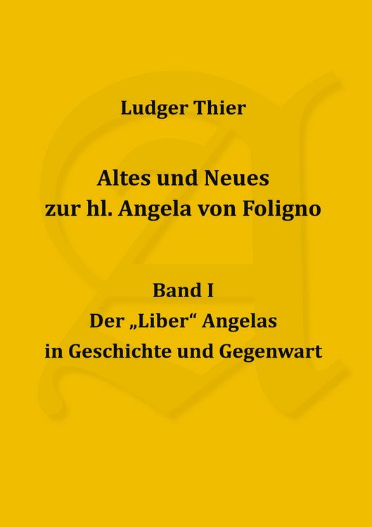 Produktbild: Altes und Neues zur hl. Angela von Foligno, Band. I