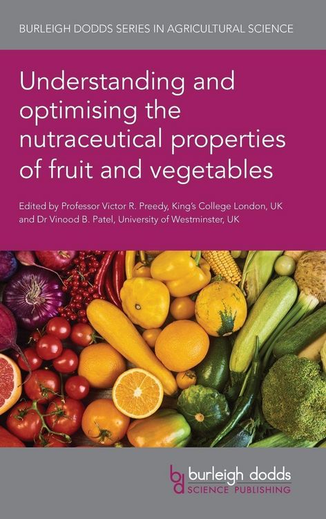 Produktbild: Understanding and optimising the nutraceutical properties of fruit and vegetables