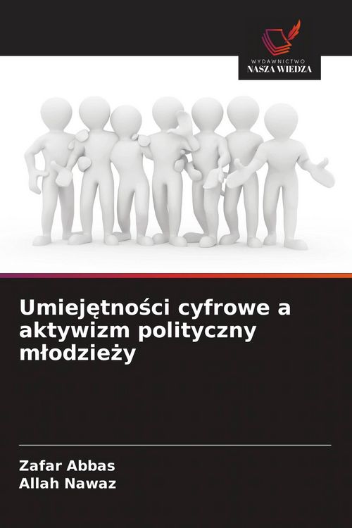 Produktbild: Umiej&iquest;tno&iquest;ci cyfrowe a aktywizm polityczny m&iquest;odzie&iquest;y
