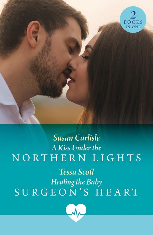 Produktbild: A Kiss Under The Northern Lights / Healing The Baby Surgeon's Heart