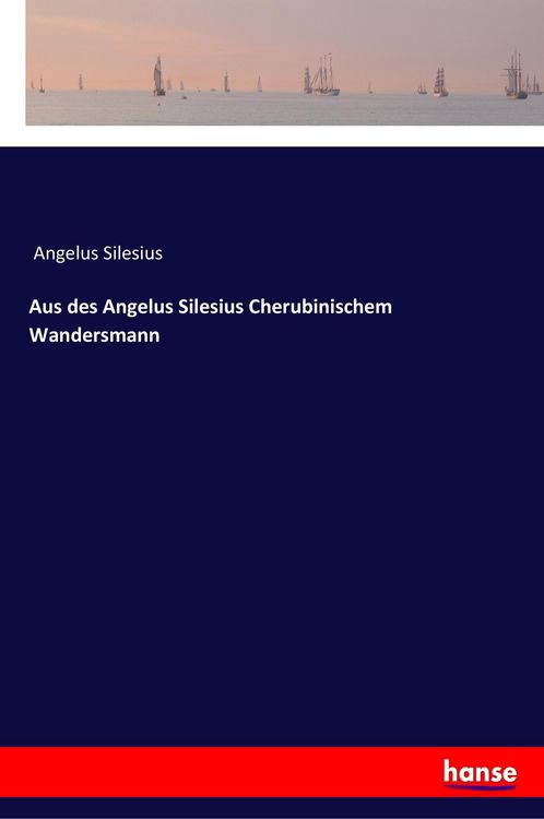 Produktbild: Aus des Angelus Silesius Cherubinischem Wandersmann