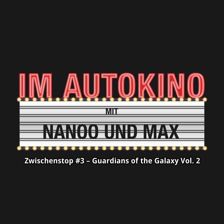 Produktbild: Im Autokino, Zwischenstop #3 - Guardians of the Galaxy, Vol. 2