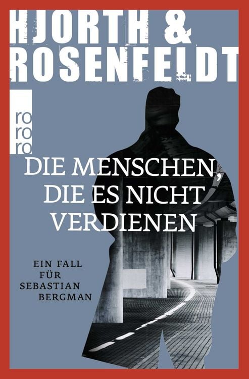 Produktbild: Die Menschen, die es nicht verdienen / Sebastian Bergman Band 5