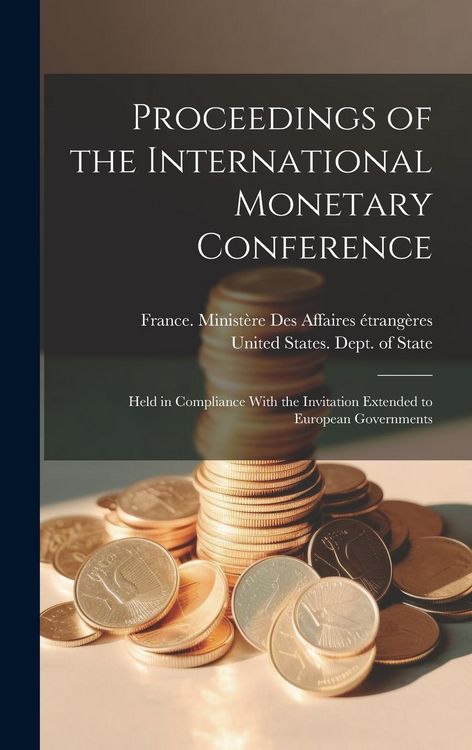 Produktbild: Proceedings of the International Monetary Conference