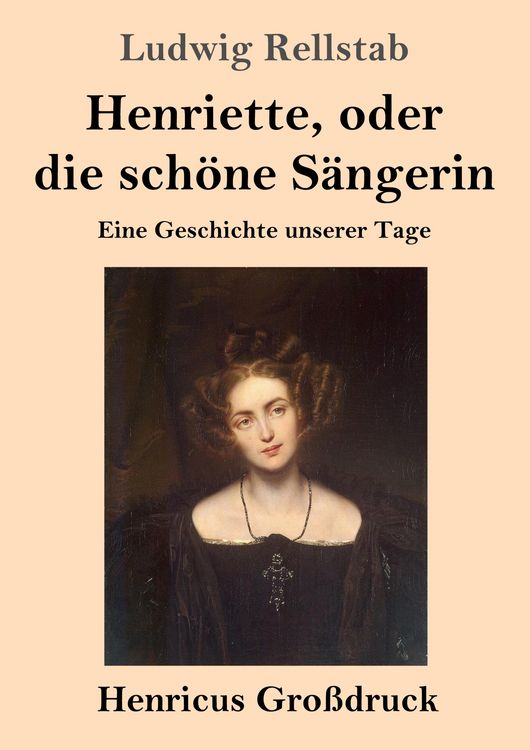 Produktbild: Henriette, oder die sch&ouml;ne S&auml;ngerin (Gro&szlig;druck)