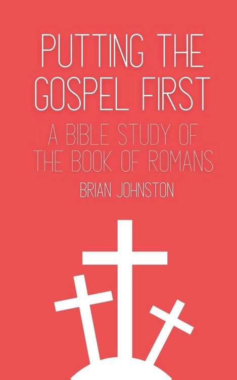 Produktbild: Putting the Gospel First - A Bible Study of the Book of Romans