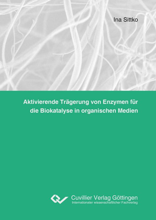 Produktbild: Aktivierende Tr&auml;gerung von Enzymen f&uuml;r die Biokatalyse in organischen Medien