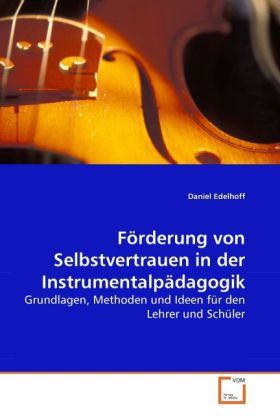 Produktbild: Edelhoff, D: F&ouml;rderung von Selbstvertrauen in der Instrument