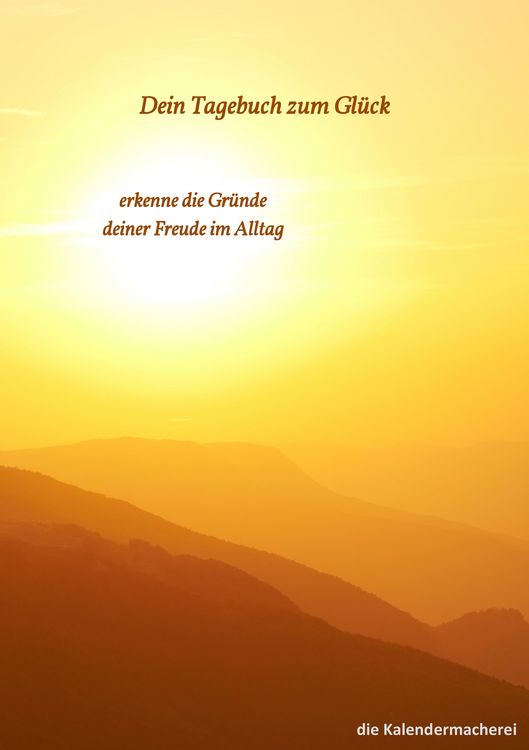 Produktbild: dein Tagebuch zum Gl&uuml;ck