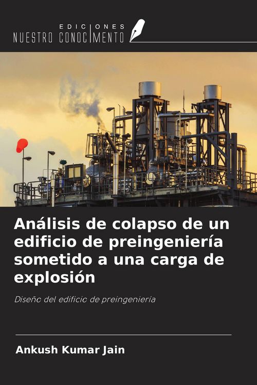 Produktbild: An&aacute;lisis de colapso de un edificio de preingenier&iacute;a sometido a una carga de explosi&oacute;n