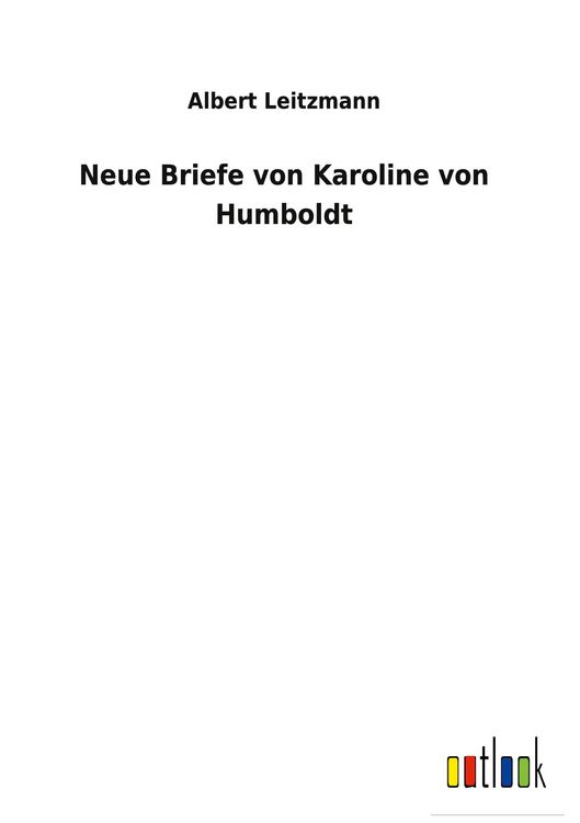 Produktbild: Neue Briefe von Karoline von Humboldt