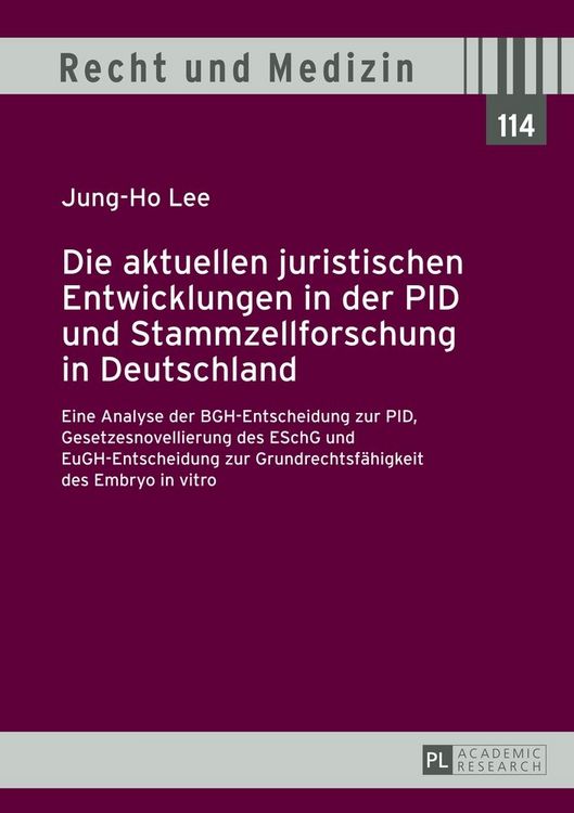 Produktbild: Die aktuellen juristischen Entwicklungen in der PID und Stammzellforschung in Deutschland