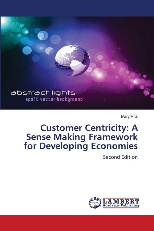 Produktbild: Customer Centricity: A Sense Making Framework for Developing Economies