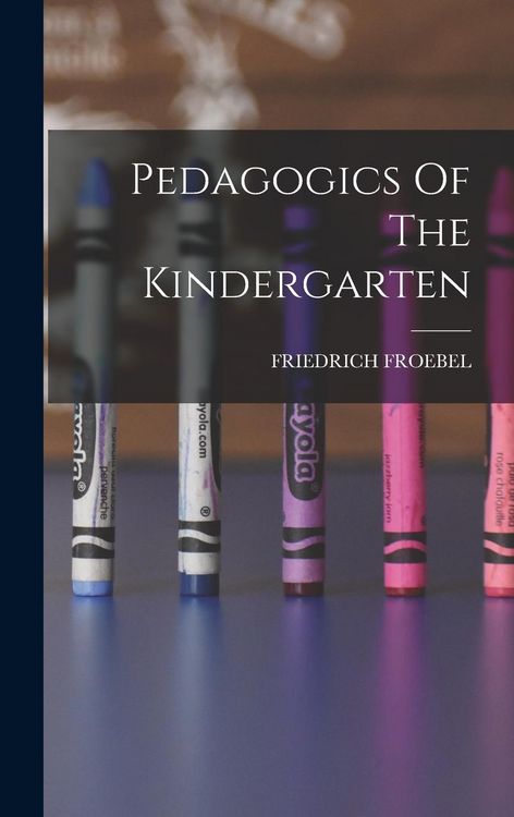 Produktbild: Pedagogics Of The Kindergarten