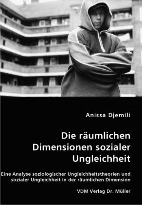 Produktbild: Die r&auml;umlichen Dimensionen sozialer Ungleichheit