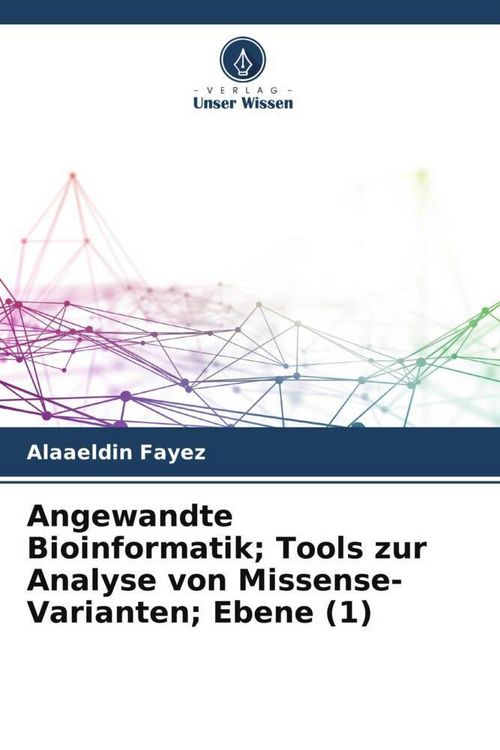 Produktbild: Angewandte Bioinformatik; Tools zur Analyse von Missense-Varianten; Ebene (1)
