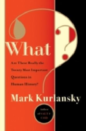 Produktbild: Kurlansky, M: What?