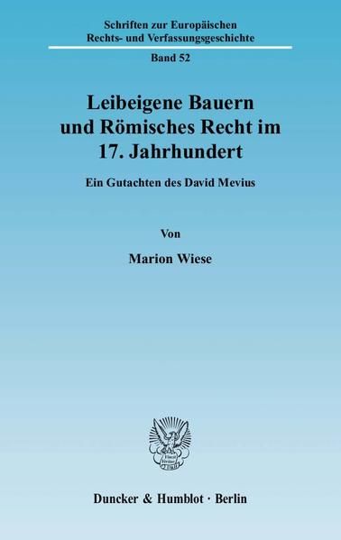 Produktbild: Leibeigene Bauern und R&ouml;misches Recht im 17. Jahrhundert.