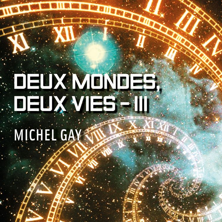 Produktbild: Deux mondes, deux vies, tome 3