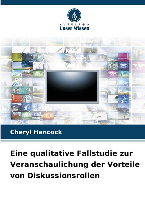 Produktbild: Eine qualitative Fallstudie zur Veranschaulichung der Vorteile von Diskussionsrollen
