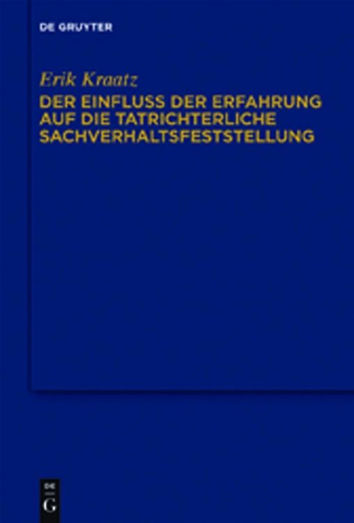 Produktbild: Der Einfluss der Erfahrung auf die tatrichterliche Sachverhaltsfeststellung