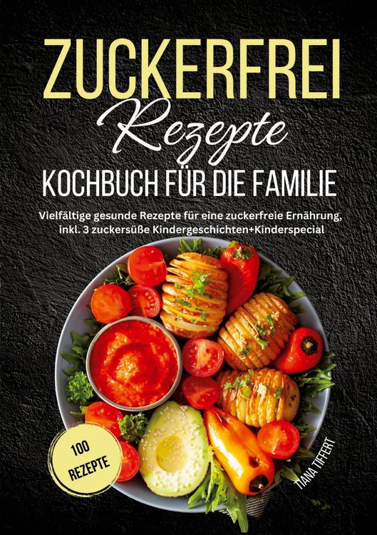 Produktbild: Zuckerfrei Rezepte Kochbuch f&uuml;r die Familie