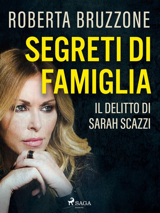 Produktbild: Segreti di famiglia. Il delitto di Sarah Scazzi. Le prove, i depistaggi e le lacrime di plastica