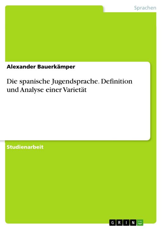Produktbild: Die spanische Jugendsprache. Definition und Analyse einer Variet&auml;t