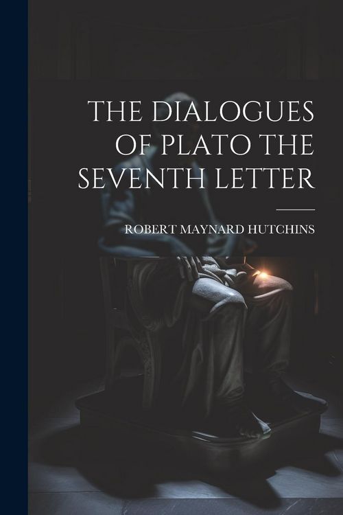 Produktbild: The Dialogues of Plato the Seventh Letter
