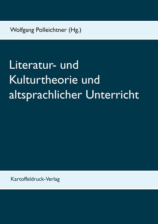 Produktbild: Literatur- und Kulturtheorie und altsprachlicher Unterricht