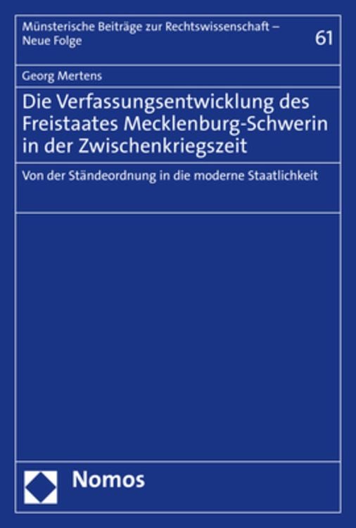 Bild vom Artikel Die Verfassungsentwicklung des Freistaates Mecklenburg-Schwerin in der Zwischenkriegszeit vom Autor Georg Mertens