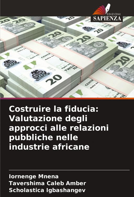 Produktbild: Costruire la fiducia: Valutazione degli approcci alle relazioni pubbliche nelle industrie africane