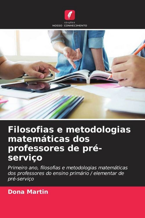 Produktbild: Filosofias e metodologias matem&aacute;ticas dos professores de pr&eacute;-servi&ccedil;o