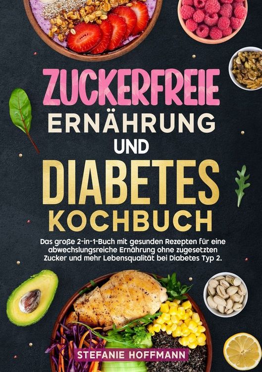 Produktbild: Zuckerfreie Ern&auml;hrung und Diabetes Kochbuch
