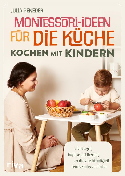 Produktbild: Montessori-Ideen f&uuml;r die K&uuml;che - Kochen mit Kindern