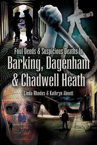 Produktbild: Foul Deeds and Suspicious Deaths in Barking, Dagenham & Chadwell Heath