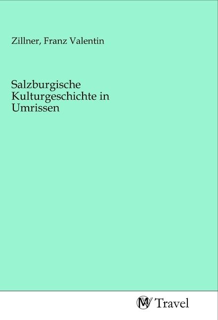 Produktbild: Salzburgische Kulturgeschichte in Umrissen