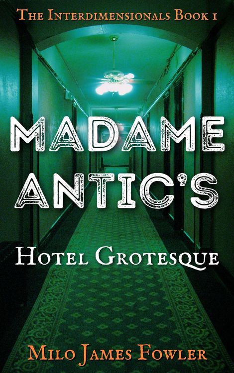 Produktbild: Madame Antic's Hotel Grotesque