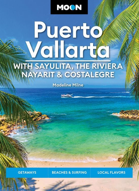 Produktbild: Moon Puerto Vallarta: With Sayulita, the Riviera Nayarit & Costalegre